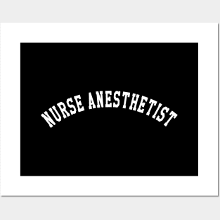 Nurse Anesthetist Posters and Art